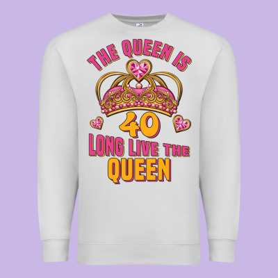 The Queen Is 40 Long Live The Queen Premium Sweatshirt Designed By Jasminsmagicworld