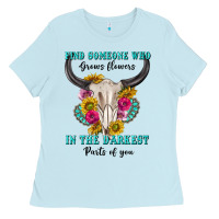 Baby Blue find someone who in the darkest parts of you Ladies Tee - texasbilliewilder