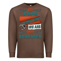 Chestnut if pops can't fix it we are all screwed Premium Sweatshirt - Jasminsmagicworld