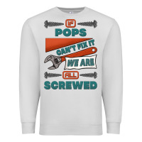 Dove Grey if pops can't fix it we are all screwed Premium Sweatshirt - Jasminsmagicworld