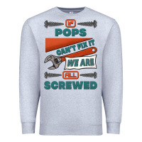 Heather Grey if pops can't fix it we are all screwed Premium Sweatshirt - Jasminsmagicworld