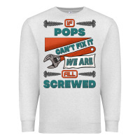 Oatmeal Heather if pops can't fix it we are all screwed Premium Sweatshirt - Jasminsmagicworld