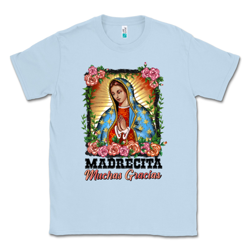 Madrecita Muchas Gracias Lady Of Guadalupe Classic Tee by BarkalooDesign | Teevron