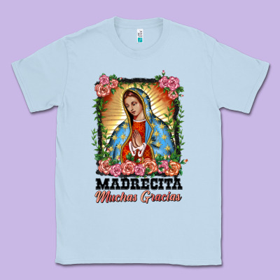 Madrecita Muchas Gracias Lady Of Guadalupe Classic Tee Designed By Barkaloodesign