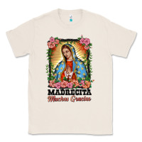 Natural madrecita muchas gracias lady of Guadalupe Classic Tee - BarkalooDesign