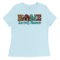 Baby Blue home sweet home Ladies Tee - texasbilliewilder