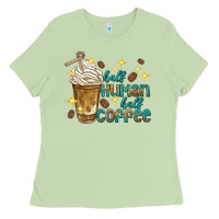 Matcha half human half coffee Ladies Tee - texasbilliewilder