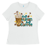 White half human half coffee Ladies Tee - texasbilliewilder