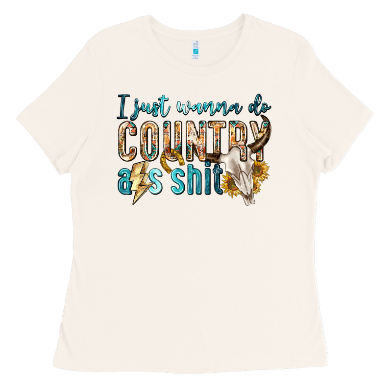 I Just Wanna Do Country Ladies Tee by texasbilliewilder | Teevron
