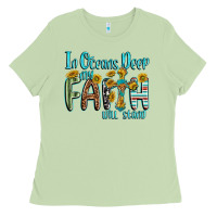 Matcha in oceans deep faith will stand Ladies Tee - texasbilliewilder