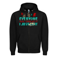 Black everyone was thinking it i just said Zipper Hoodie - NancyCooperArtShop