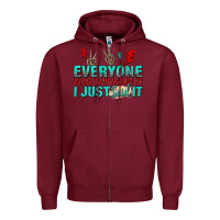 Burgundy everyone was thinking it i just said Zipper Hoodie - NancyCooperArtShop