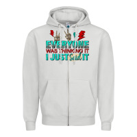 Dove Grey everyone was thinking it i just said Zipper Hoodie - NancyCooperArtShop