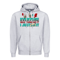 Heather Grey everyone was thinking it i just said Zipper Hoodie - NancyCooperArtShop