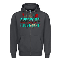 Smoke everyone was thinking it i just said Zipper Hoodie - NancyCooperArtShop
