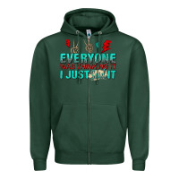 Sports Green everyone was thinking it i just said Zipper Hoodie - NancyCooperArtShop