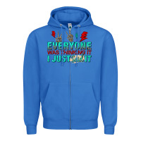 True Royal everyone was thinking it i just said Zipper Hoodie - NancyCooperArtShop