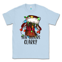 Dusty Blue you serious clark Christmas vacation rooster Classic Tee - Jasminsmagicworld