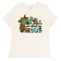 Bone let me tell you about my jesus western Ladies Tee - texasbilliewilder