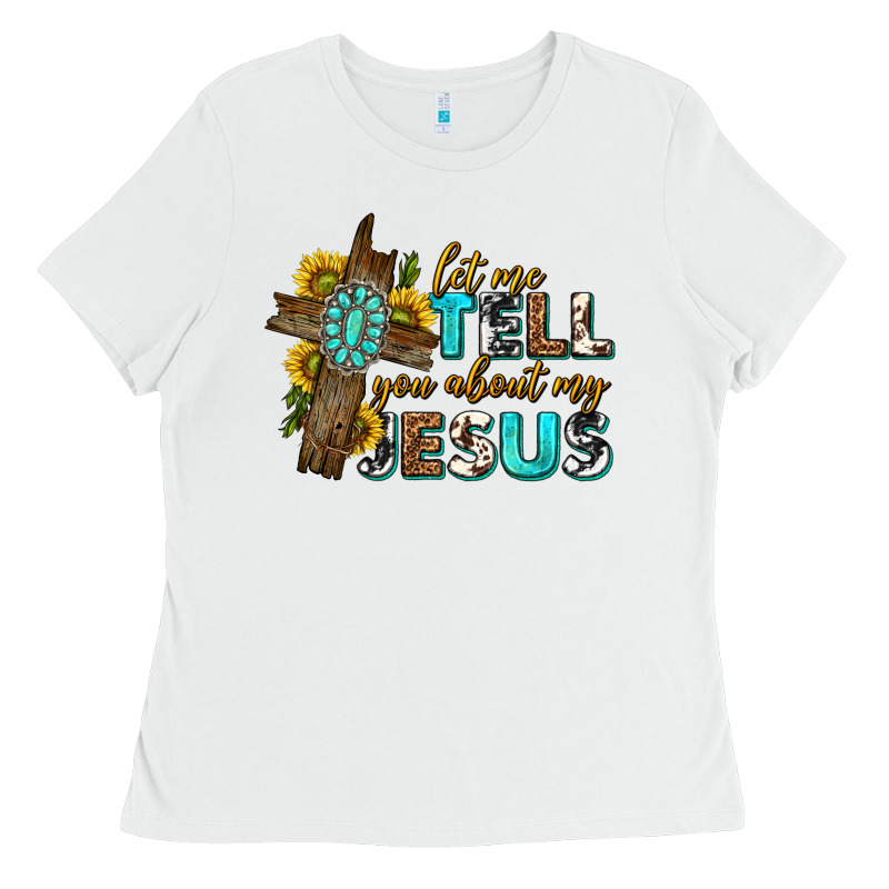 Let Me Tell You About My Jesus Western Ladies Tee by texasbilliewilder | Teevron