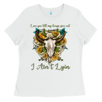 White love you till my lungs give out i aint lying Ladies Tee - texasbilliewilder