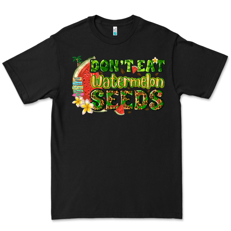 Dont Eat Watermelon Seeds With Summer Premium Tee by texasbilliewilder | Teevron