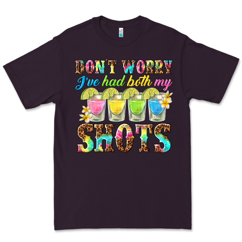 Dont Worry Ive Had Both My Shots Premium Tee by texasbilliewilder | Teevron