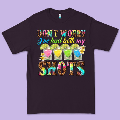Dont Worry Ive Had Both My Shots Premium Tee Designed By Texasbilliewilder