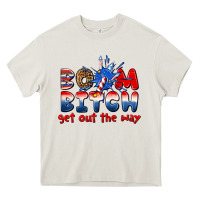 Cream boom bitch get out the way Heavy Core Tee - texasbilliewilder