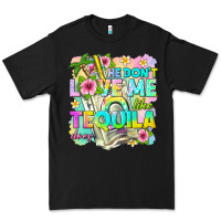Black he dont love me like tequila does Premium Tee - texasbilliewilder