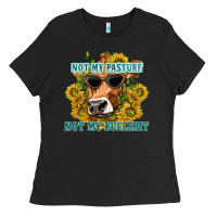 Black not my pasture not my bullshit Ladies Tee - texasbilliewilder