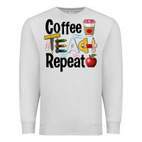 Dove Grey coffee teach repeat Premium Sweatshirt - BarkalooDesign