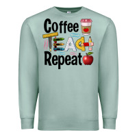 Seafoam coffee teach repeat Premium Sweatshirt - BarkalooDesign