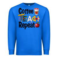 True Royal coffee teach repeat Premium Sweatshirt - BarkalooDesign