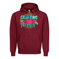 Burgundy crafting is my therapy Zipper Hoodie - NancyCooperArtShop