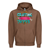 Chestnut crafting is my therapy Zipper Hoodie - NancyCooperArtShop