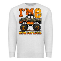 Oatmeal Heather i'm six this is how i roll monster truck birthday Premium Sweatshirt - Jasminsmagicworld