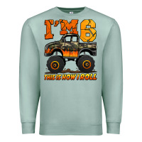 Seafoam i'm six this is how i roll monster truck birthday Premium Sweatshirt - Jasminsmagicworld