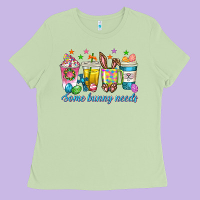 Some Bunny Needs Easter Coffee Cups Ladies Tee Designed By Texasbilliewilder