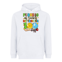 White pushing my teacher's buttons for 100 days Heavyweight Hoodie - Artiststas