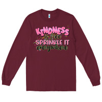 Burgundy kindness is free sprinkle it everywhere Long Sleeve Tee - JahusDesignShop