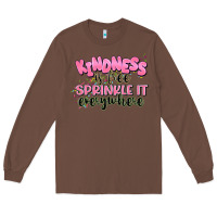 Chestnut kindness is free sprinkle it everywhere Long Sleeve Tee - JahusDesignShop