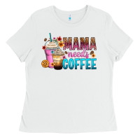 White mama needs coffee Ladies Tee - Zillion Design Studio