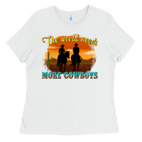 White the world needs more cowboys Ladies Tee - texasbilliewilder