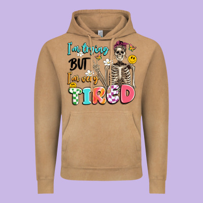 Im Trying But Im Very Tired Vintage Hoodie Designed By Artiststas