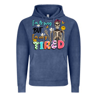 Vintage Denim im trying but im very tired Vintage Hoodie - Artiststas