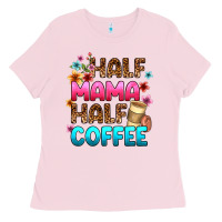 Bubblegum Pink half mama half coffee Ladies Tee - Zillion Design Studio
