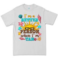 Dove Grey i m a better person when i m tan Premium Tee - texasbilliewilder