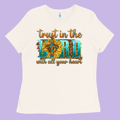 Trust In The Lord With All Your Heart Ladies Tee Designed By Texasbilliewilder