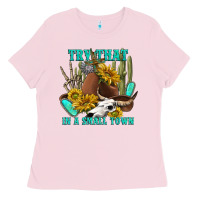 Try That In A Small Town Ladies Tee | Teevron